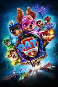 La Pat' Patrouille : La Super Patrouille, le film - PAW Patrol: The Mighty Movie (2023)