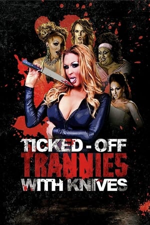 Ticked-Off Trannies with Knives (2010)