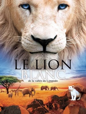 Le Lion blanc de la vallée de Limpopo - White Lion (2010)