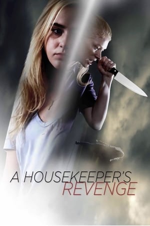 La vengeance d'une mère - A Housekeeper's Revenge (2016)