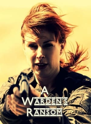 Prise en Otage - A Warden's Ransom (2014)