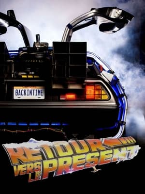 Retour vers le présent - Back To the Present: The Special (2015)