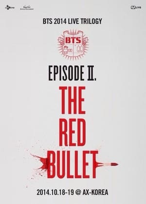 BTS Live Trilogy Episode II: The Red Bullet (2015)