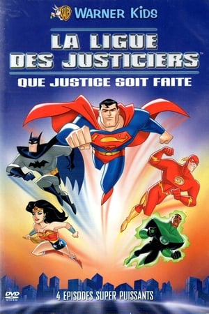 La Ligue des justiciers : Que justice soit faite - Justice League: Justice on Trial (2004)