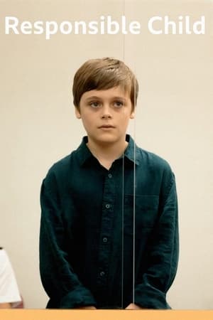 Copilul responsabil - Responsible Child (2019)