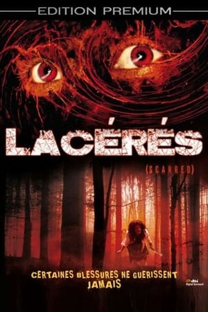 Lacérés - Scarred (2005)