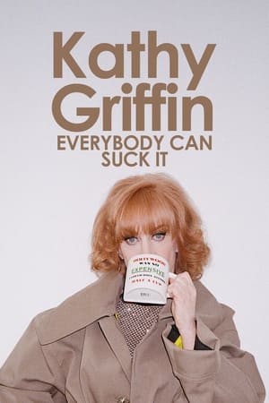 Kathy Griffin: Everybody Can Suck It (2007)