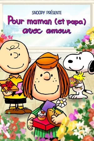 Snoopy présente : Pour maman (et papa) avec amour - Snoopy Presents: To Mom (and Dad), With Love (2022)