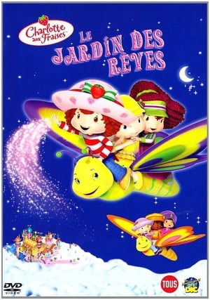 Fraisinette : Le Jardin des rêves - Strawberry Shortcake: The Sweet Dreams Movie (2006)