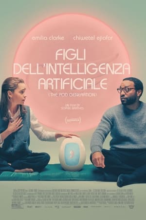 Figli dell'intelligenza artificiale - The Pod Generation (2023)