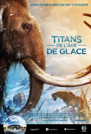 Titans de l'âge de glace - Titans of the Ice Age (2013)