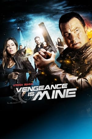 True Justice -Vengeance est mienne - Vengeance is Mine (2012)