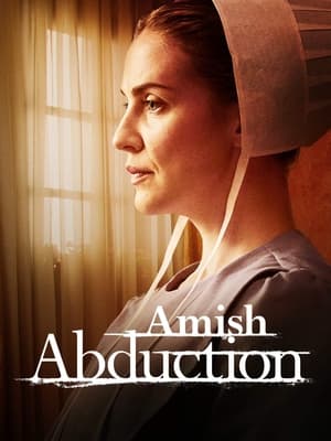 Răpire în lumea Amish - Amish Abduction (2019)