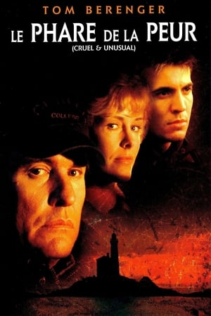 Le Phare de la Peur - Cruel and Unusual (2002)