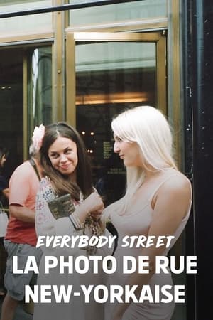 Everybody Street : La photo de rue new-yorkaise - Everybody Street (2013)