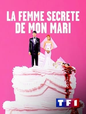La femme secrète de mon mari - My Husband's Secret Wife (2018)