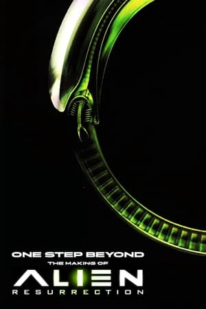 One Step Beyond : Making 'Alien: Resurrection' - One Step Beyond: The Making of Alien Resurrection (2003)
