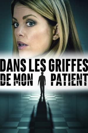 Dans les griffes de mon patient - Stalked by My Patient (2018)