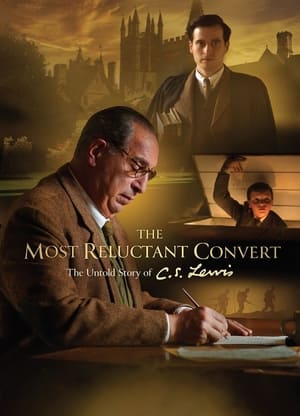 Le plus réticent des convertis - The Most Reluctant Convert: The Untold Story of C.S. Lewis (2021)