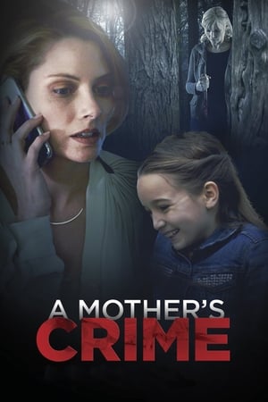 Une menace sur mes enfants - A Mother's Crime (2017)