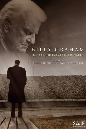 Billy Graham : Un parcours extraordinaire - Billy Graham: An Extraordinary Journey (2018)