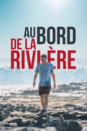 Au bord de la rivière - Downriver (2015)