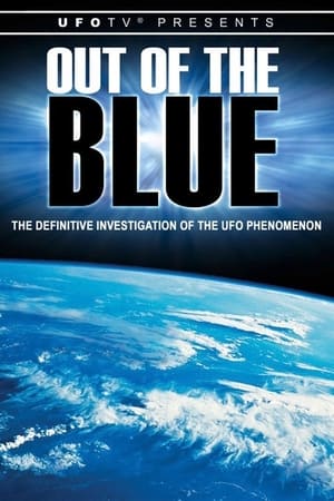 Out of the Blue - The Definitive Investigation of the UFO Phenomenon - Out of the Blue (2003)