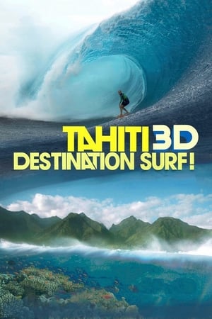Tahiti : Destination surf - The Ultimate Wave Tahiti 3D (2010)