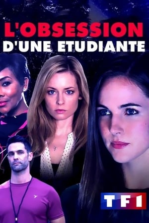 L'Obsession d'une étudiante - The Wrong Student (2017)