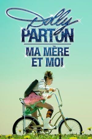 Dolly Parton, ma mère et moi - The Year Dolly Parton Was My Mom (2011)