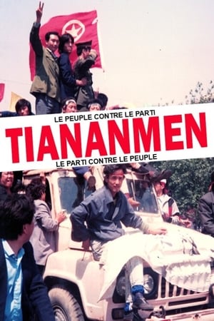 Tiananmen : le peuple contre le parti - Tiananmen: The People Versus the Party (2019)