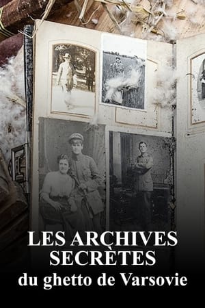 Les Archives secrètes du ghetto de Varsovie - Who Will Write Our History? (2018)