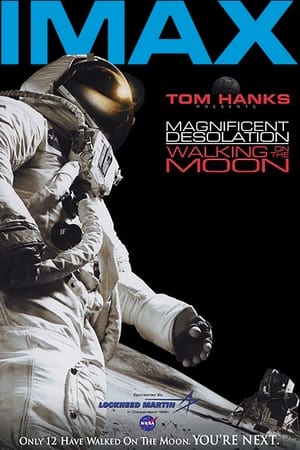 Magnifique désolation : marchons sur la lune - Magnificent Desolation: Walking on the Moon (2005)