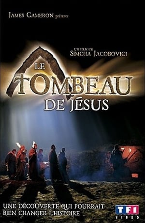 Le Tombeau de Jésus - The Lost Tomb Of Jesus (2007)