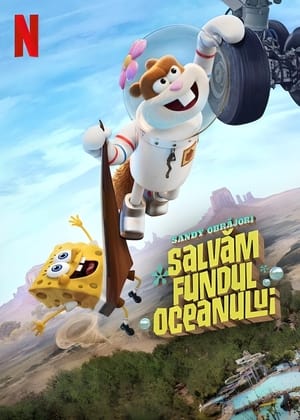 Sandy Obrăjori: Salvăm Fundul Oceanului - Saving Bikini Bottom: The Sandy Cheeks Movie (2024)