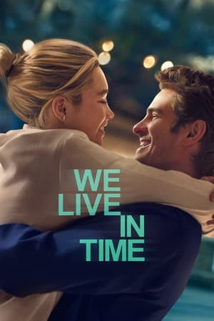 E timpul să iubești - We Live in Time (2024)