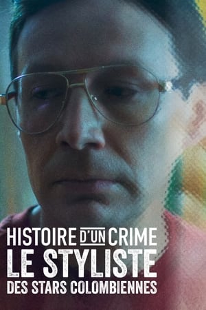 Histoire d'un crime : Le Styliste des stars colombiennes - Crime Diaries: The Celebrity Stylist (2023)