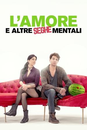 L’amore e altre seghe mentali (2024)