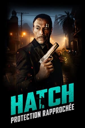 Hatch - Protection rapprochée - Darkness of Man (2024)