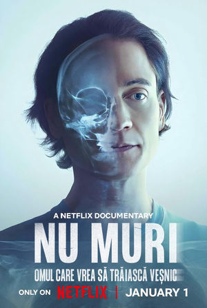 Nu muri: Omul care vrea să trăiască veșnic - Don't Die: The Man Who Wants to Live Forever (2025)