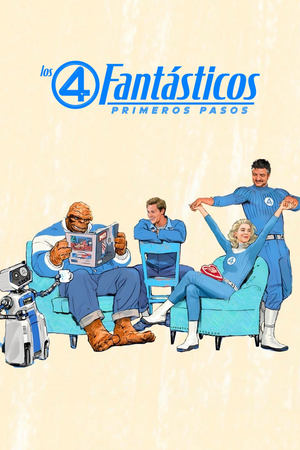 Los 4 Fantásticos: Primeros pasos - The Fantastic Four: First Steps (2025)