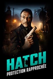 Hatch - Protection rapprochée - Darkness of Man (2024)