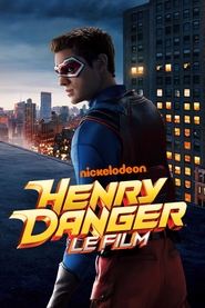 Henry Danger: Le film - Henry Danger: The Movie (2025)
