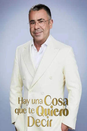 Hay una cosa que te quiero decir (2025)
