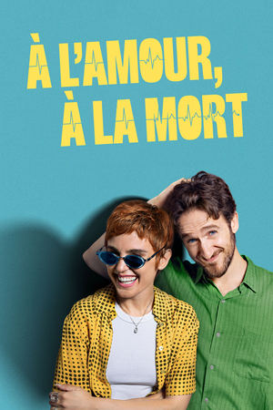 À l’amour, à la mort - Love You to Death (2025)