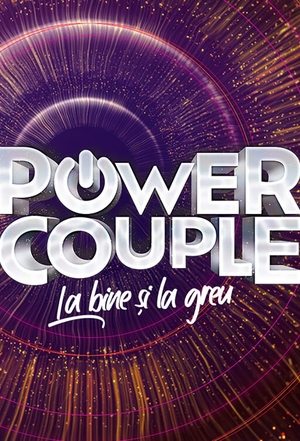 Power Couple Romania - La bine si la greu (2024)