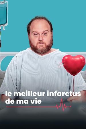 Le meilleur infarctus de ma vie - The Best Heart Attack of My Life (2025)