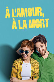 À l’amour, à la mort - Love You to Death (2025)