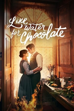 Ca apa pentru ciocolată - Like Water for Chocolate (2024)