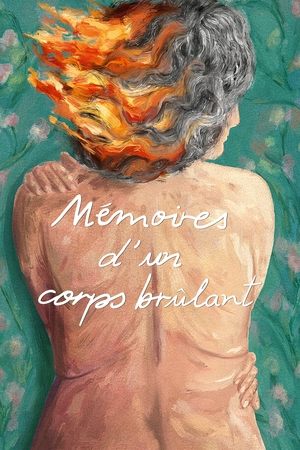 Mémoires d’un corps brûlant - Memories of a Burning Body (2024)
